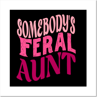Funny Somebody's Feral Aunt Groovy For Mom Mother's Day Posters and Art